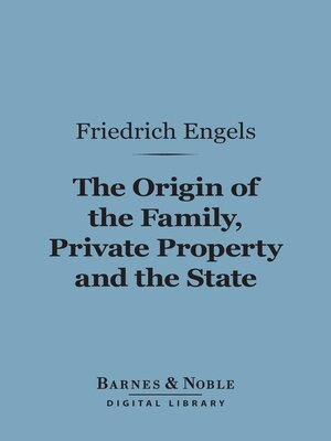 cover image of The Origin of the Family, Private Property and the State (Barnes & Noble Digital Library)